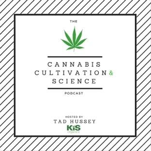 Cannabis Cultivation and Science Podcast Cannabis Cultivation and Science Podcast