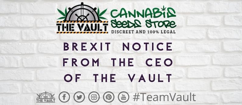 The Vault Cannabis Seed Store Brexit Notice