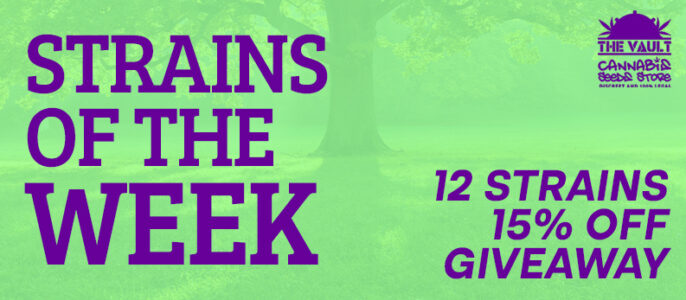 Strains of the Week + Giveaway – 11 to 18 May 2022