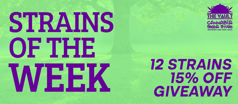 Strains of the Week + Giveaway – 11 to 18 May 2022